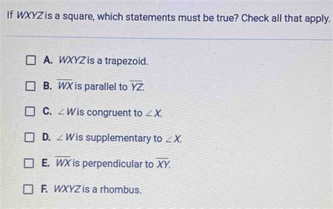 Solved If Wxyz Is A Square Which Statements Must Be True Check All