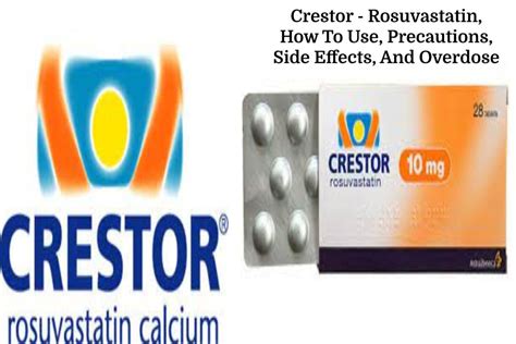 Crestor Rosuvastatin Precautions Side Effects And Overdose