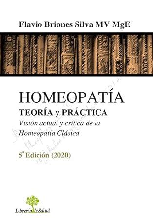 Homeopatía Teoría y Práctica Visón actual y crítica de la Homeopatía