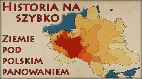 Ziemie Pod Panowaniem Polski Latami Na Mapach DlaPolski PL