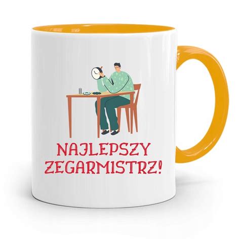 Kubek Ty Dla Zegarmistrza Najlepszy Zegarmistrz Z Nadrukiem Ze