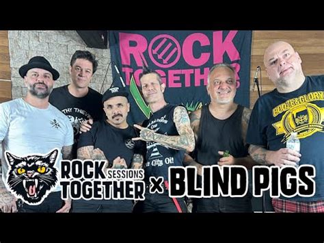 Rock Together Sessions Blind Pigs YouTube