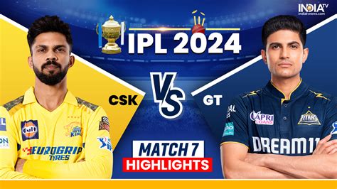 Csk Vs Gt Ipl 2024 Live Cricket Score Chennai Super Kings Vs Gujarat Titans Updates Scorecard