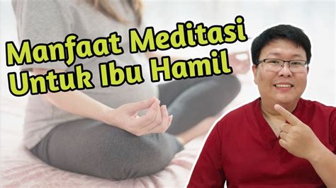 Manfaat Meditasi Untuk Ibu Hamil Tanyakan Dokter Youtube