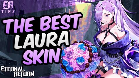 THE BEST LAURA SKIN ETERNAL RETURN PRO PLAYER GAMEPLAY YouTube