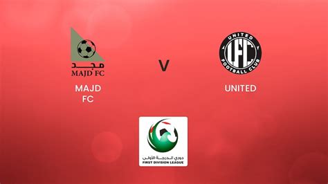 Majd Fc V United First Division League Full Match Replay