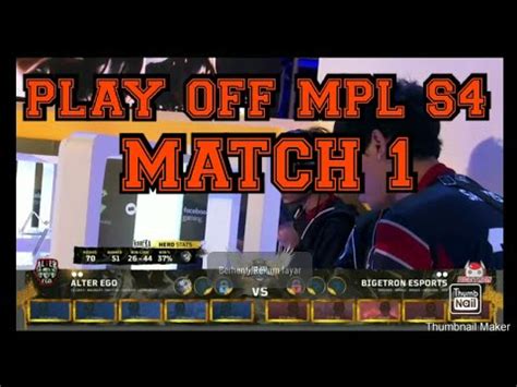 Play Off Mpl Season Alter Ego Vs Bigetron Match Youtube