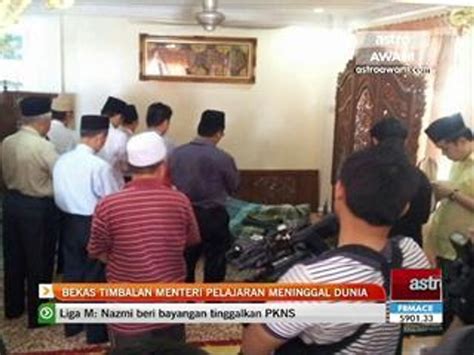 Bekas Timbalan Menteri Pelajaran Meninggal Dunia Video Dailymotion