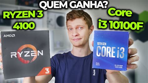 Ryzen 3 4100 Vs Core I3 10100f Qual Cpu É O Mais Custo BenefÍcio Youtube