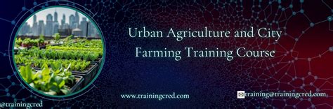 Urban Agriculture And City Farming Training Course