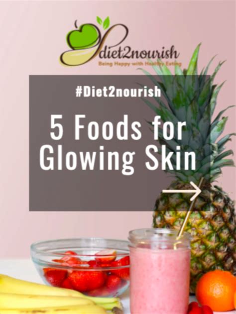 5 Glowing Skin foods - Diet Blogs By Dt. Priyanka Jaiswal