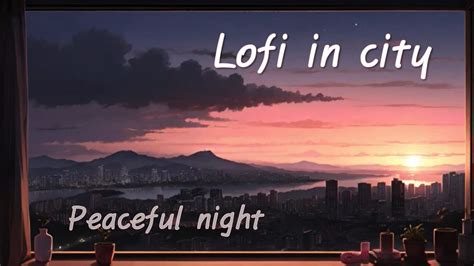 Soothing Lofi Music For Relaxing Smoking At Sunset Lofi Hip Hop