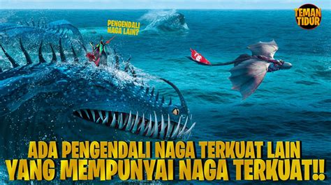 Munculnya Pengendali Naga Terkuat Alur Cerita How To Train Your