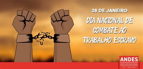 28 de janeiro é Dia Nacional de Combate ao Trabalho Análogo ao Escravo