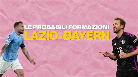 Lazio Bayern Monaco Probabili Formazioni Isaksen E Felipe Anderson