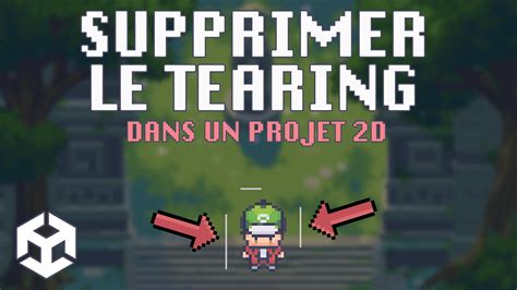 Tuto Unity Fr Unity Supprimer Le Tearing Dans Un Projet D