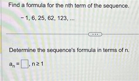 Solved Find a formula for the nth term of the sequence. -1, | Chegg.com 