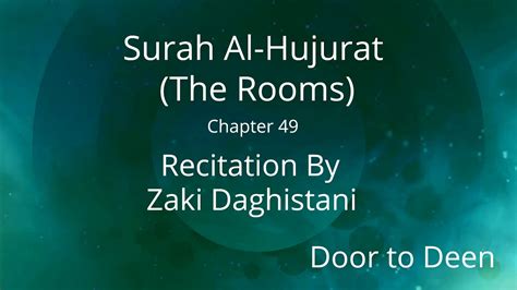 Surah Al Hujurat The Rooms Zaki Daghistani Quran Recitation