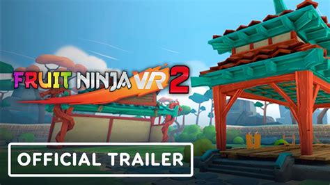 Fruit Ninja Vr 2 Official First Playtest Trailer Youtube