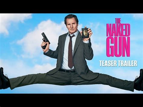 The Naked Gun Release Date News Cast Details And More About The Upcoming Liam Neeson Comedy