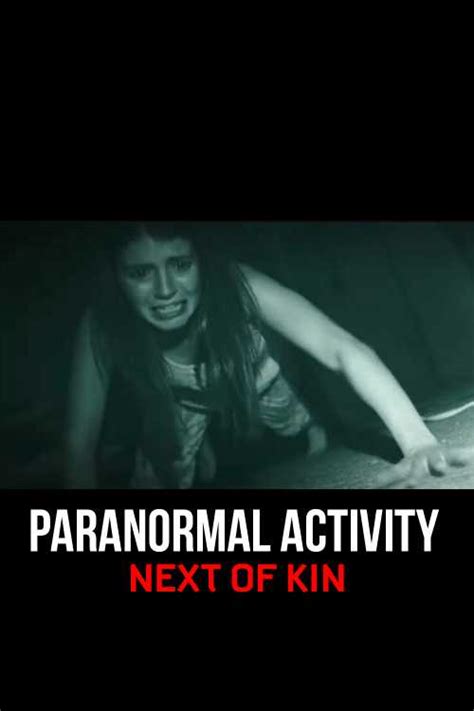 Paranormal Activity Next Of Kin 2021 Livewire195 The Poster