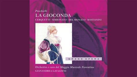 Ponchielli La Gioconda Act 1 L Ora Non Giunse Ancor YouTube Music