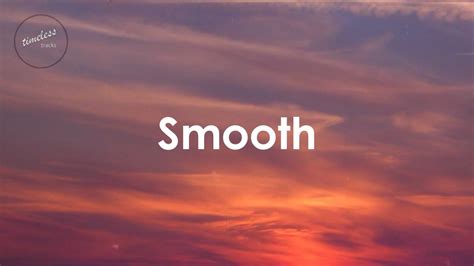 Santana - Smooth [ft. Rob Thomas] (Lyrics) Chords - Chordify