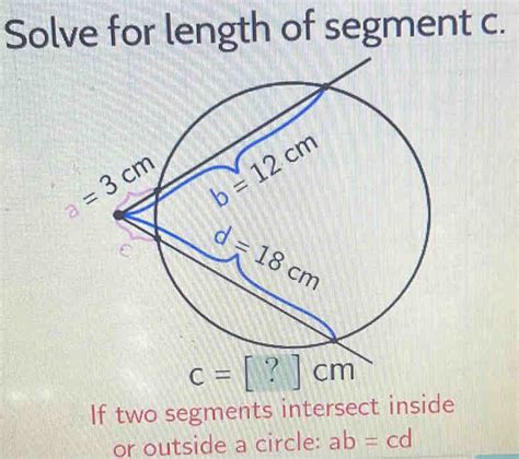 Solve For Length Of Segment C If Two Segments Intersect Inside Or