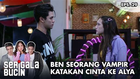 Ben Seorang Vampir Katakan Cinta Ke Alya Serigala Bucin Eps 29