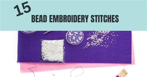 BEAD EMBROIDERY Stitches Tutorials For 15 Basic Ones SewGuide