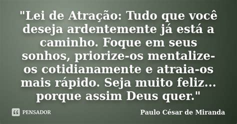 Lei De Atração Tudo Que Você Paulo César De Miranda Pensador