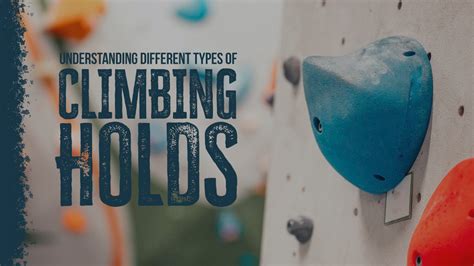 Understanding Different Types of Climbing Holds | Philadelphia Rock Gyms