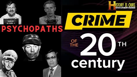 Psychopaths Crimes Of The 20th Century True Crime Youtube