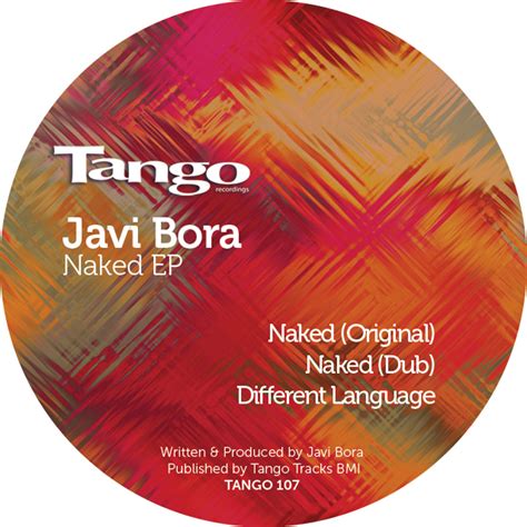 Listen To Playlists Featuring Javi Bora Naked Original Mix Preview Tango Recordings By