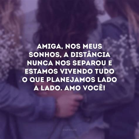 50 frases de saudades de amiga que faz muita falta na sua rotina