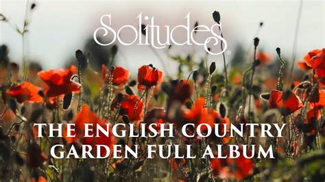 1 Hour Of Relaxing Music Dan Gibsons Solitudes The English Country