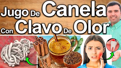 Jugo De Canela Y Clavo De Olor En Ayunas Para Que Sirve Beneficios Y