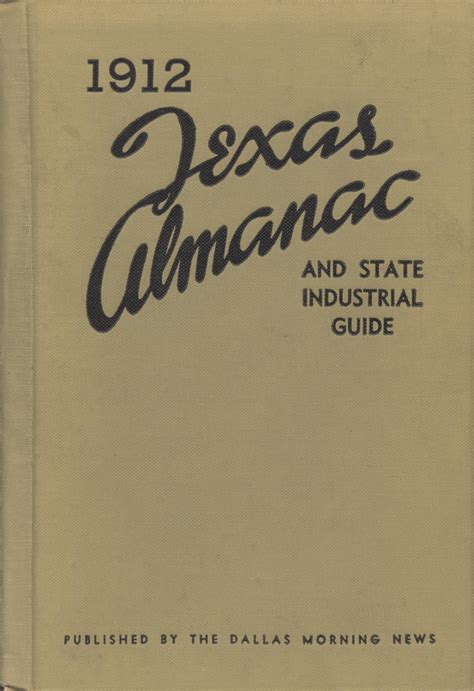 Texas Almanac And State Industrial Guide 1912 The Portal To Texas History