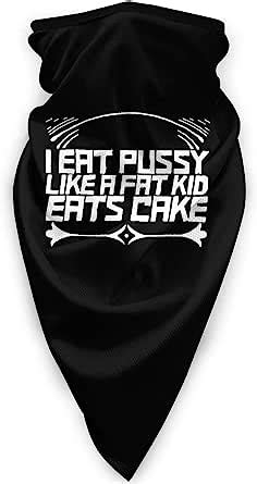 I Eat Pussy Like A Fat Kid Eats Cake Máscara deportiva multifuncional resistente al viento