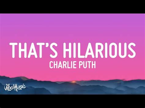 Charlie Puth That S Hilarious Lyrics YouTube