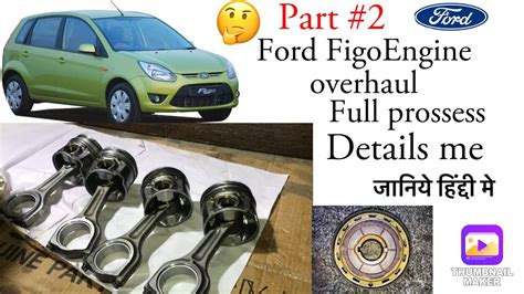 Ford Figo Tdci Diesel Engine Overhaul Part 2 🛠crankshaft And Piston Fittings Cylinder Block