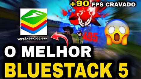 QUAL A MELHOR VERSÃO DO BLUESTACK 5 A MELHOR VERSÃO DO BLUESTACKS