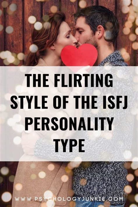 The Flirting Style Of The Isfj Personality Type Psychology Junkie