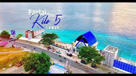 Tempat Wisata Pantai KILO 5 Kabupaten Banggai YouTube