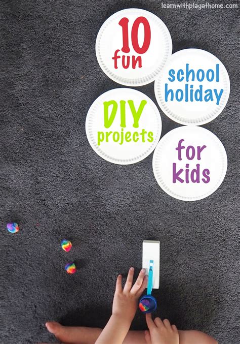 Learn with Play at Home: 10 fun school holiday DIY Projects for kids