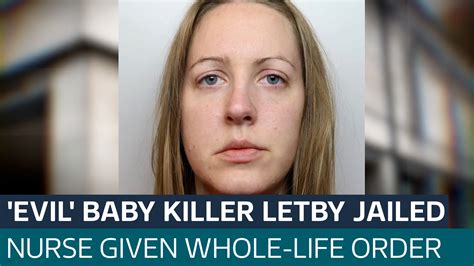 Former Nurse Lucy Letby Given Whole Life Order For Murdering Seven