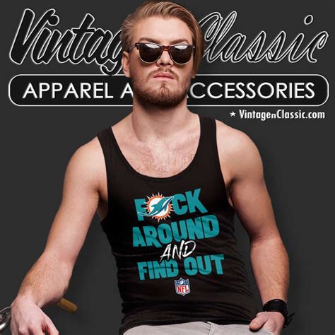 Dolphins Fuck Around And Find Out Nfl Logo Shirt Vintagenclassic Tee