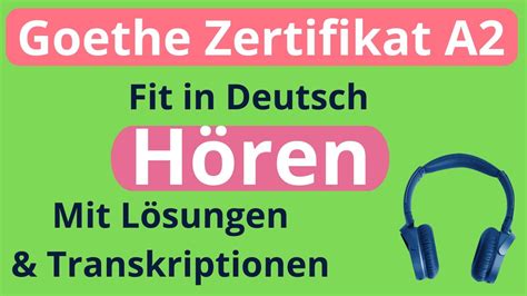 Fit In Deutsch H Ren Goethe Zertifikat A H Ren Youtube