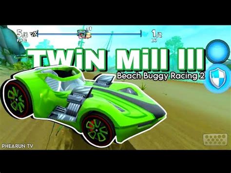 TWiN Mill Lll Beach Buggy Racing 2 YouTube