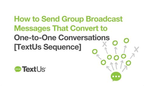 How To Send Group Broadcast Messages That Convert To One To One